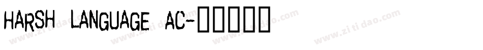 Harsh language AC字体转换